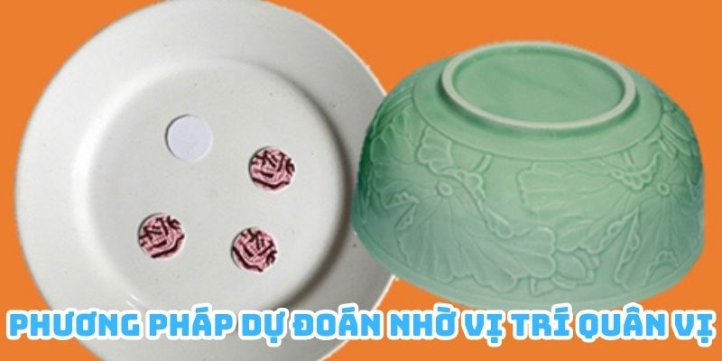 Người chơi có thể áp dụng phương pháp dự đoán dựa vào vị trí quân vị