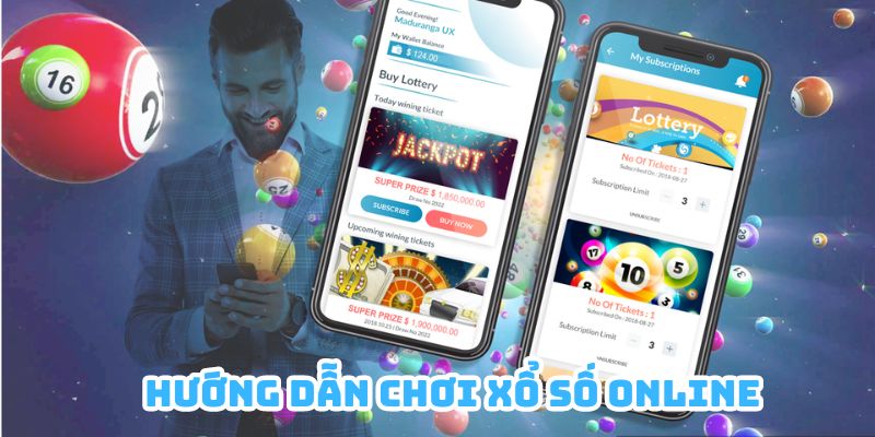 Hướng Dẫn Chơi Xổ Số Online Từ A Tới Z Cho Tân Binh